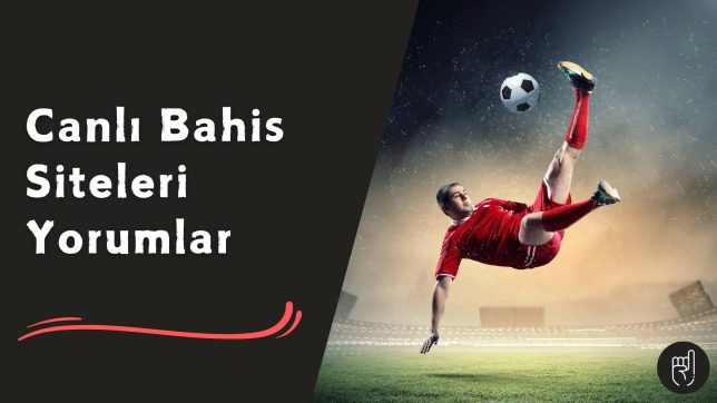 Canlı Bahis Siteleri Yorumlar