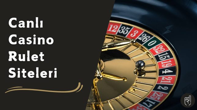 Canlı Casino Rulet Siteleri