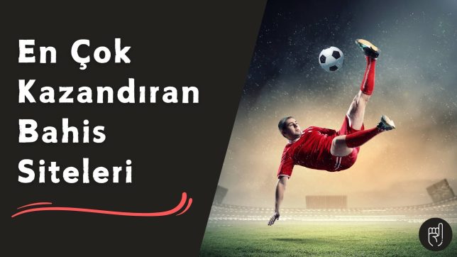 En Çok Kazandıran Bahis Siteleri